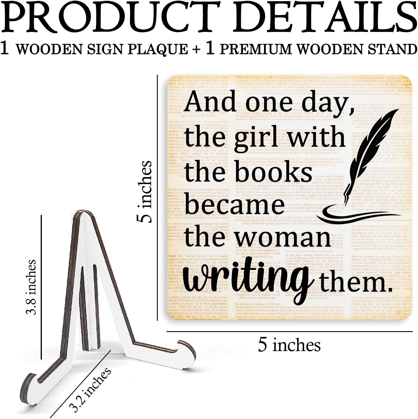 Writer Gifts Wooden Stand Sign 5x5 Inch, the Girl with the Books Became the Woman Writing Them Wood Plaque Sign for Writing Room Office Workshop Desk Table Shelf Counter Decorations
