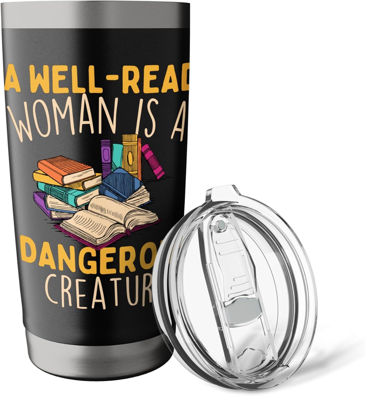 A Well Read Woman Is A Dangerous Creature - Book Reader Stainless Steel Insulated Tumbler