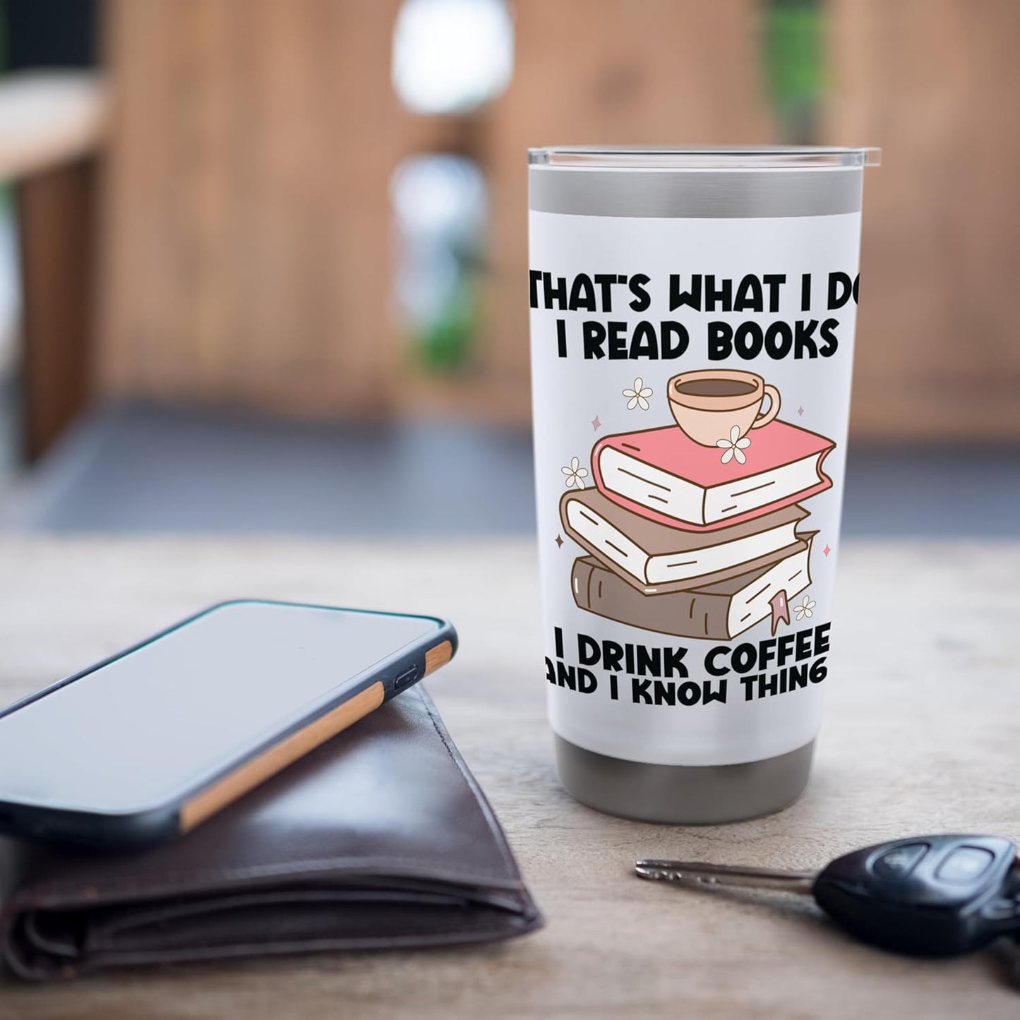 That's What I Do I Read Books I Drink Coffee I Know Things Stainless Steel Insulated Tumbler