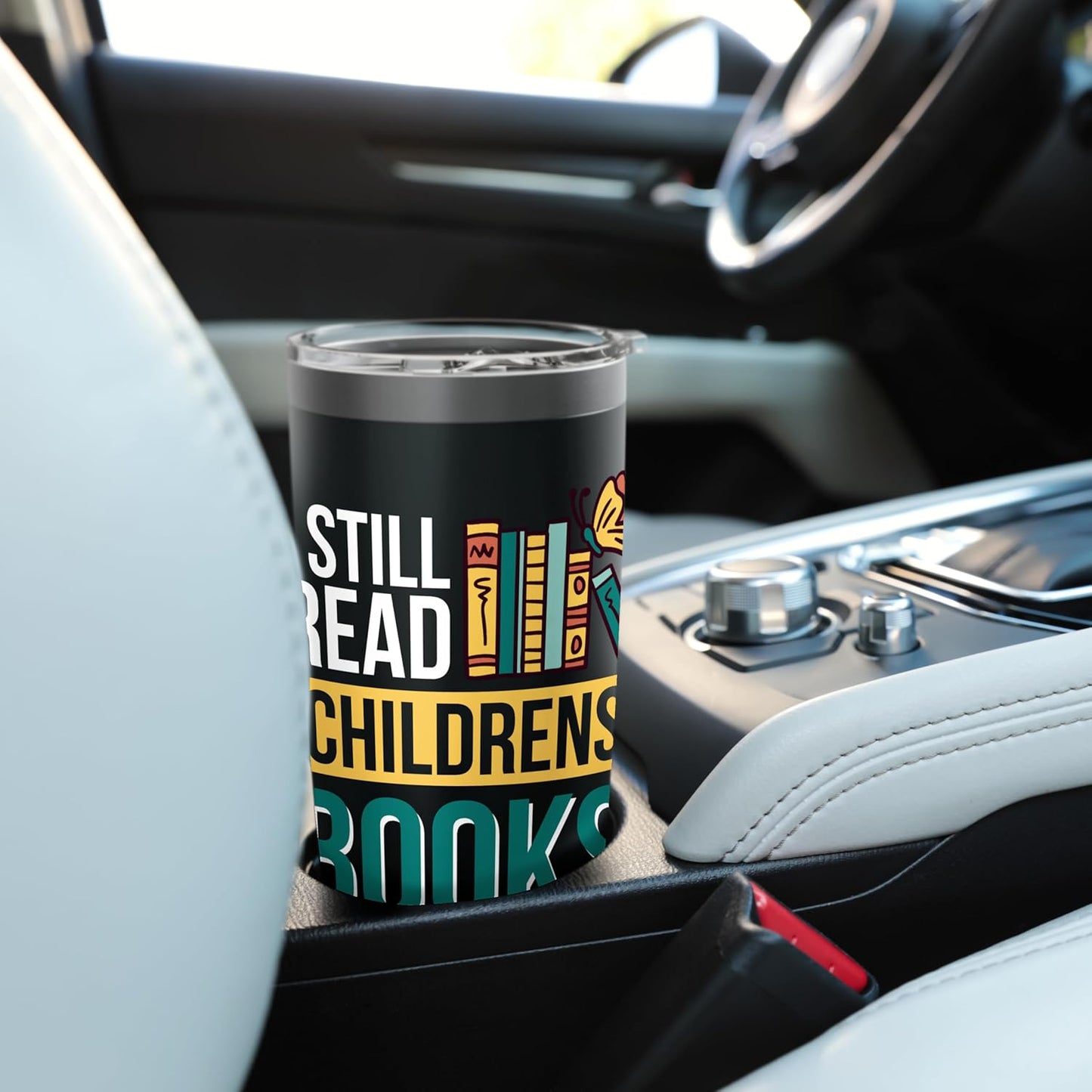 I Still Read Childrens Books Bibliophile Reader Stainless Steel Insulated Tumbler