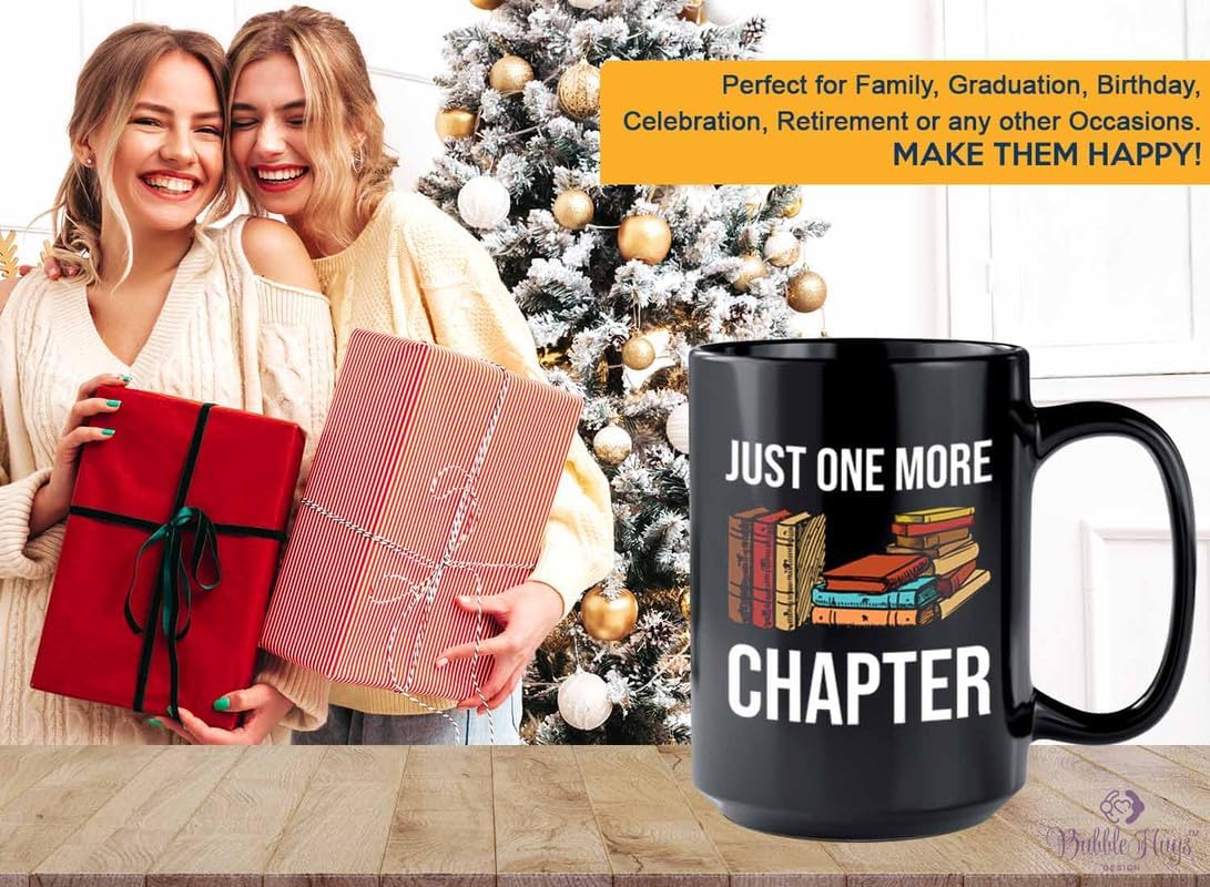 Reading Bookworm Coffee Mug 15oz Black - Just One More Chapter - Reading Reader Book Worm I Know Things Book Addict Book Lover Bookish Novelist Librarian Writer
