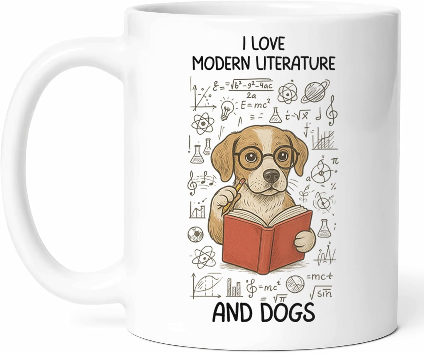 Modern Literature And Dogs Mug - Fiction Coffee Cup - Funny Gift From - Literary Critic Tea Mugs - Aficionado Cups - 11 Oz Ceramic Gifts For Lovers, Birthday, Him, Her, Christmas, Reading Day, Book