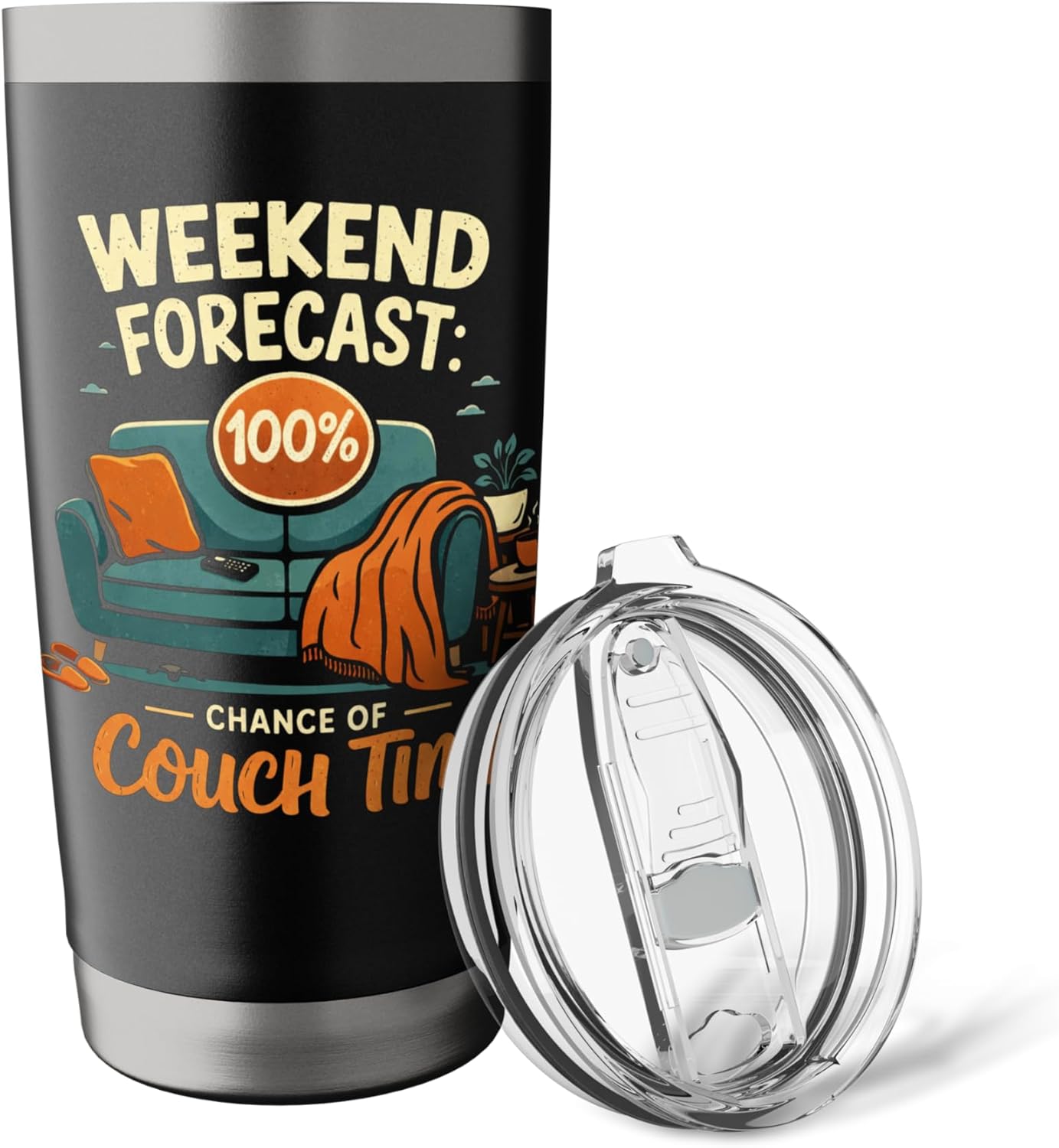 Weekend Forecast 100% Chance of Couch Time Funny Homebody Stainless Steel Insulated Tumbler