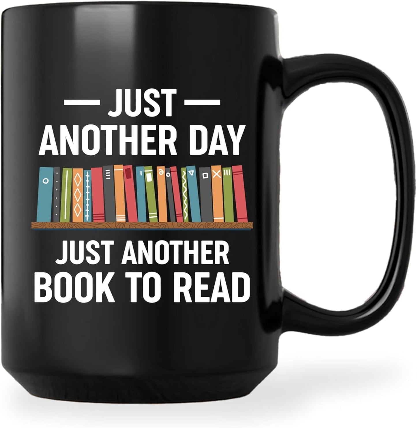 Book Lovers Coffee Mug 15oz Black -Book day - Book Reader Bookworm Addict Bookish Librarian Nerd Gifts Decor for Men Women