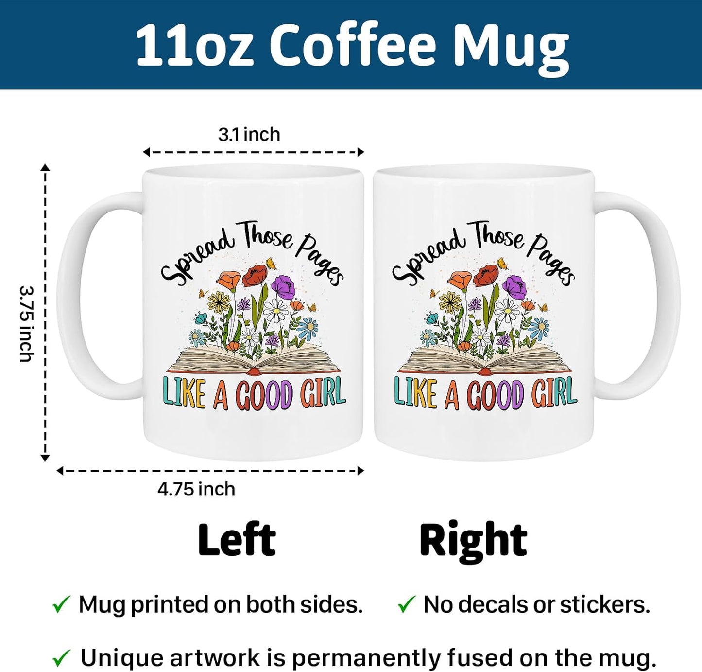 Book Lover Mug - Spread Those Pages Like a Good Girl - Funny Reader Gift Idea For Mens and Womens White 11oz Ceramic Coffee Mug