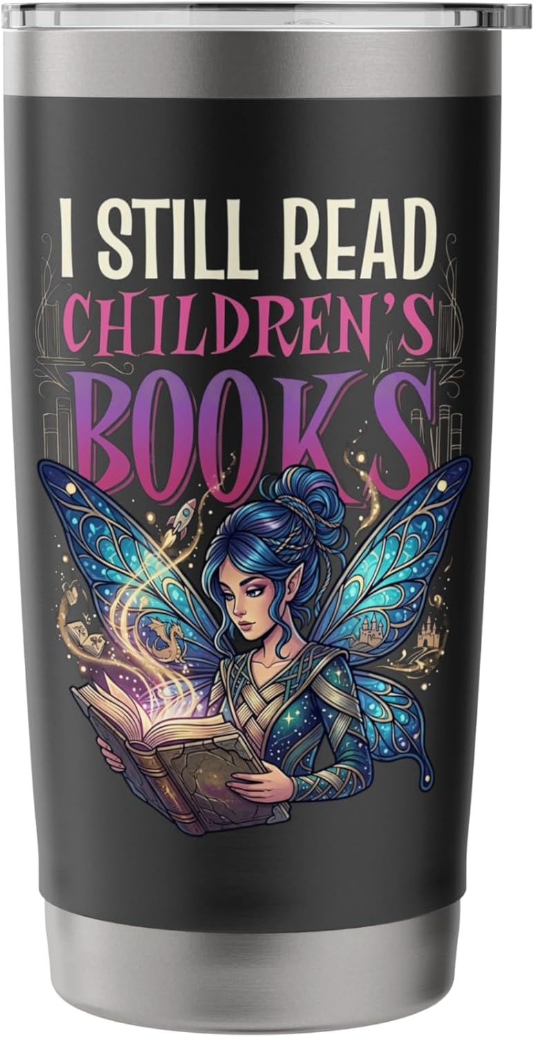 I Still Read Childrens Books Reading Teacher Librarian Stainless Steel Insulated Tumbler
