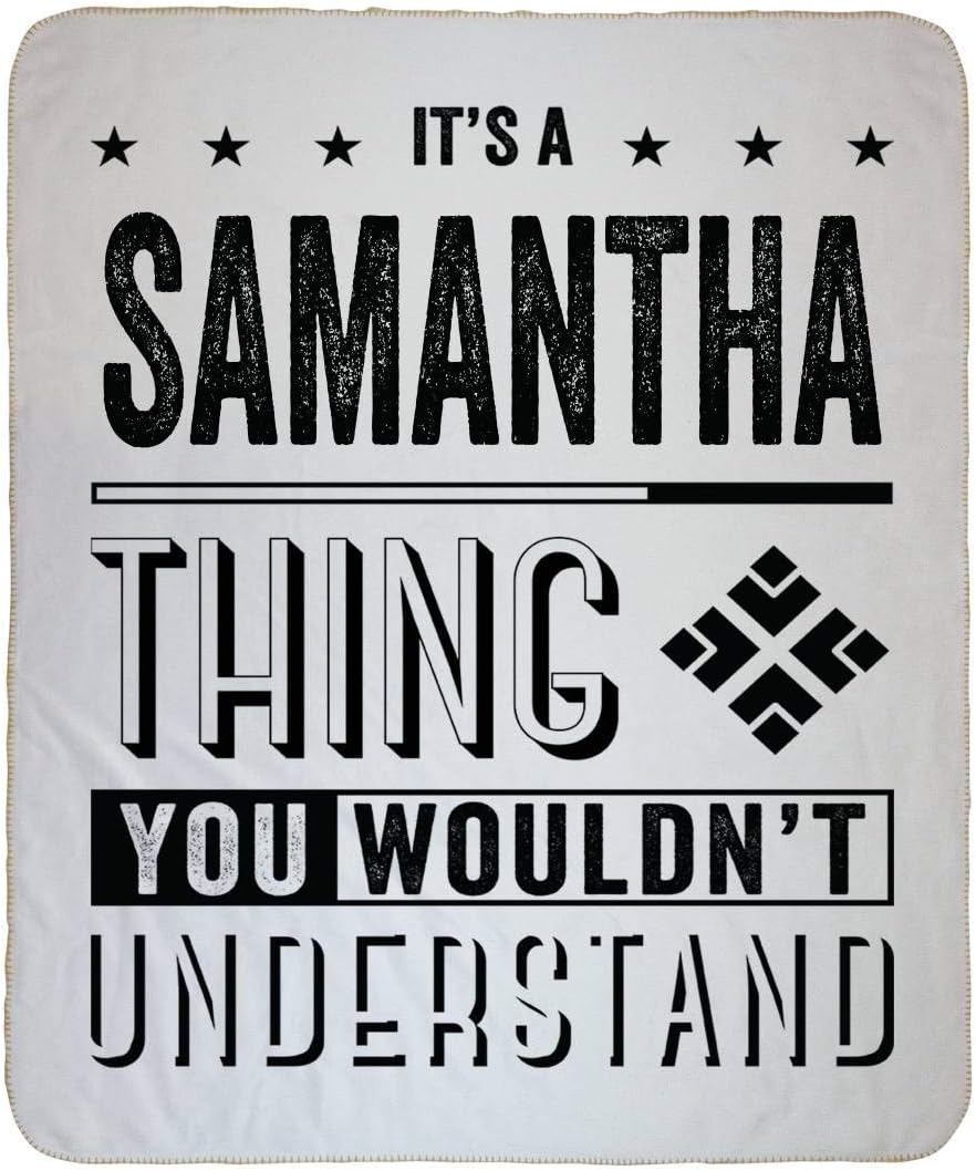 Funny Funny Throw Blanket Bed, Blanket Made Funny - It's a Samantha Thing You Wouldn't Understand - Mom Gifts Fleece Blanket Super Soft, Lightweight Easy Care 50"x60"