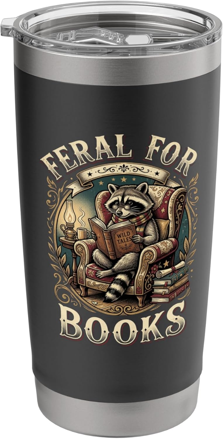 Feral for Books Men Women Book Lover Bookworm Reading Stainless Steel Insulated Tumbler