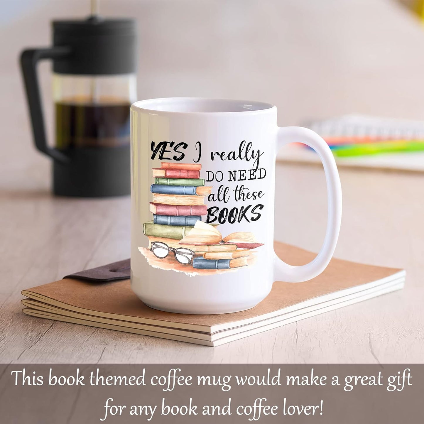 2IMT Book Lover Mug Yes I Really Do Need All These Books Novelty Coffee Mug for Woman, Mom, Dad, Sister, Friend Birthday Christmas Valentine Bookaholic Bookish Gift White Mug 15oz