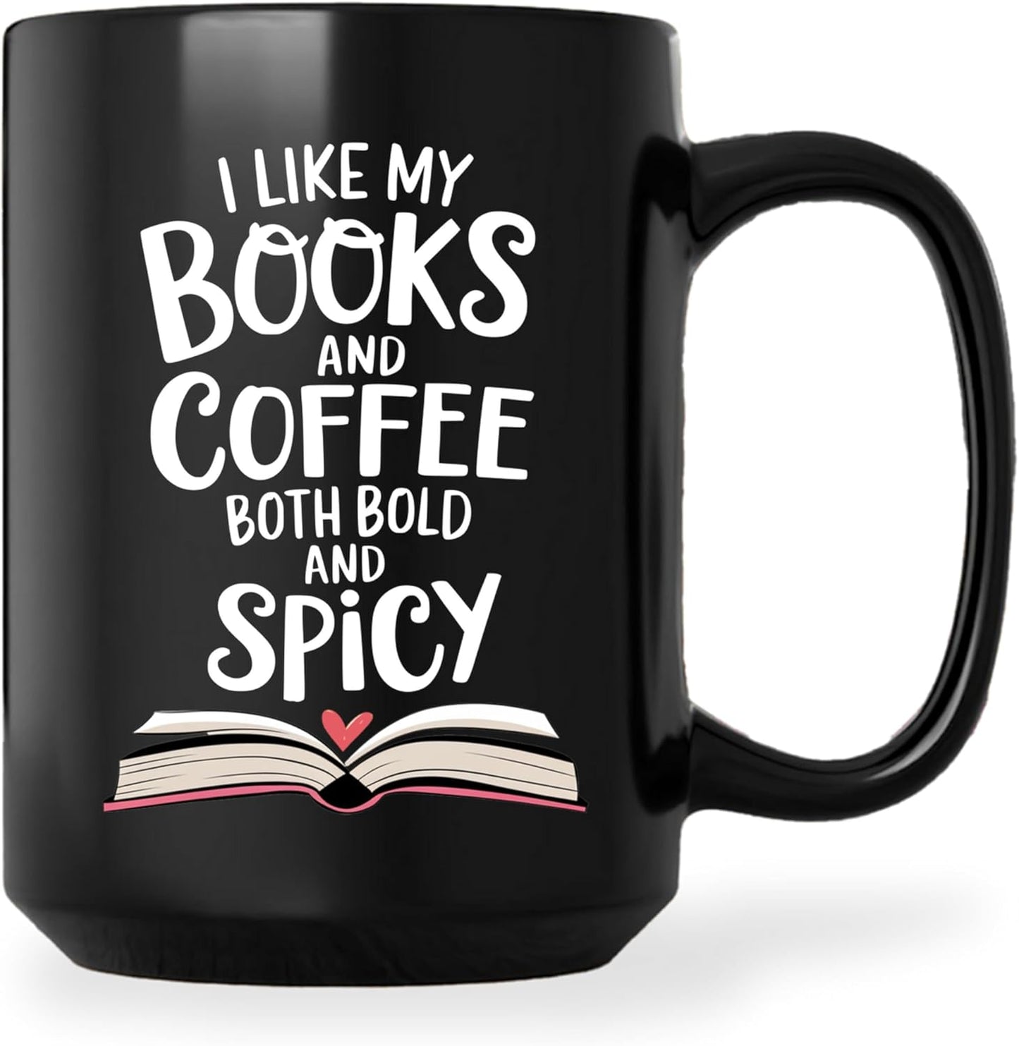 Book Lovers Coffee Mug 15oz Black -Bold Spicy - Gift for Book Club Bookworm Bookish Reading Nerdy Avid Readers Women
