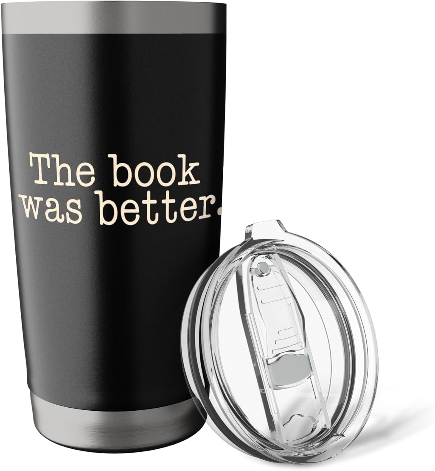 The Book Was Better Reading Literature Books Readers Stainless Steel Insulated Tumbler