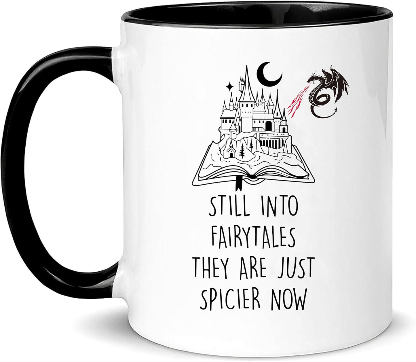 Funny Fairytale Reader Mug, Still into Fairytales They Are Just Spicier Now, Funny Reading, Book Lover, Spicy Reader, Castle and Dragon, 11oz Ceramic Coffee Mug/Tea Cup