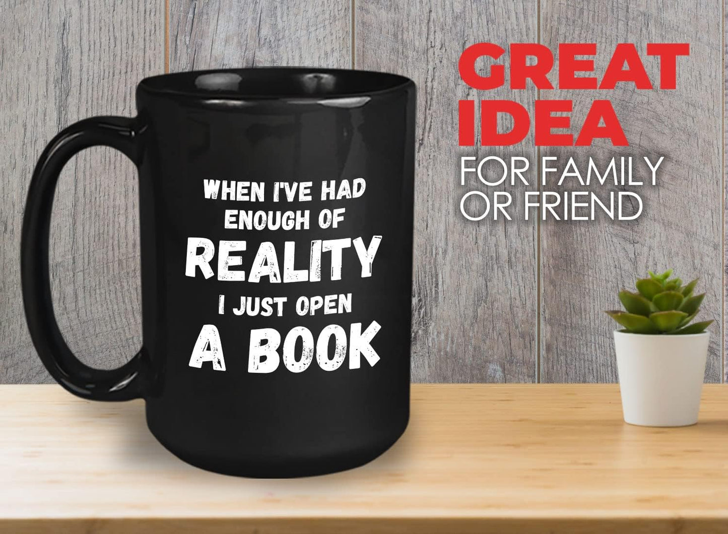 Bubble Hugs Book Lover Coffee Mug 15oz Black - Had Enough of Reality - Reading Reader Open a Book Lover Bookish Novelist Librarian Writer