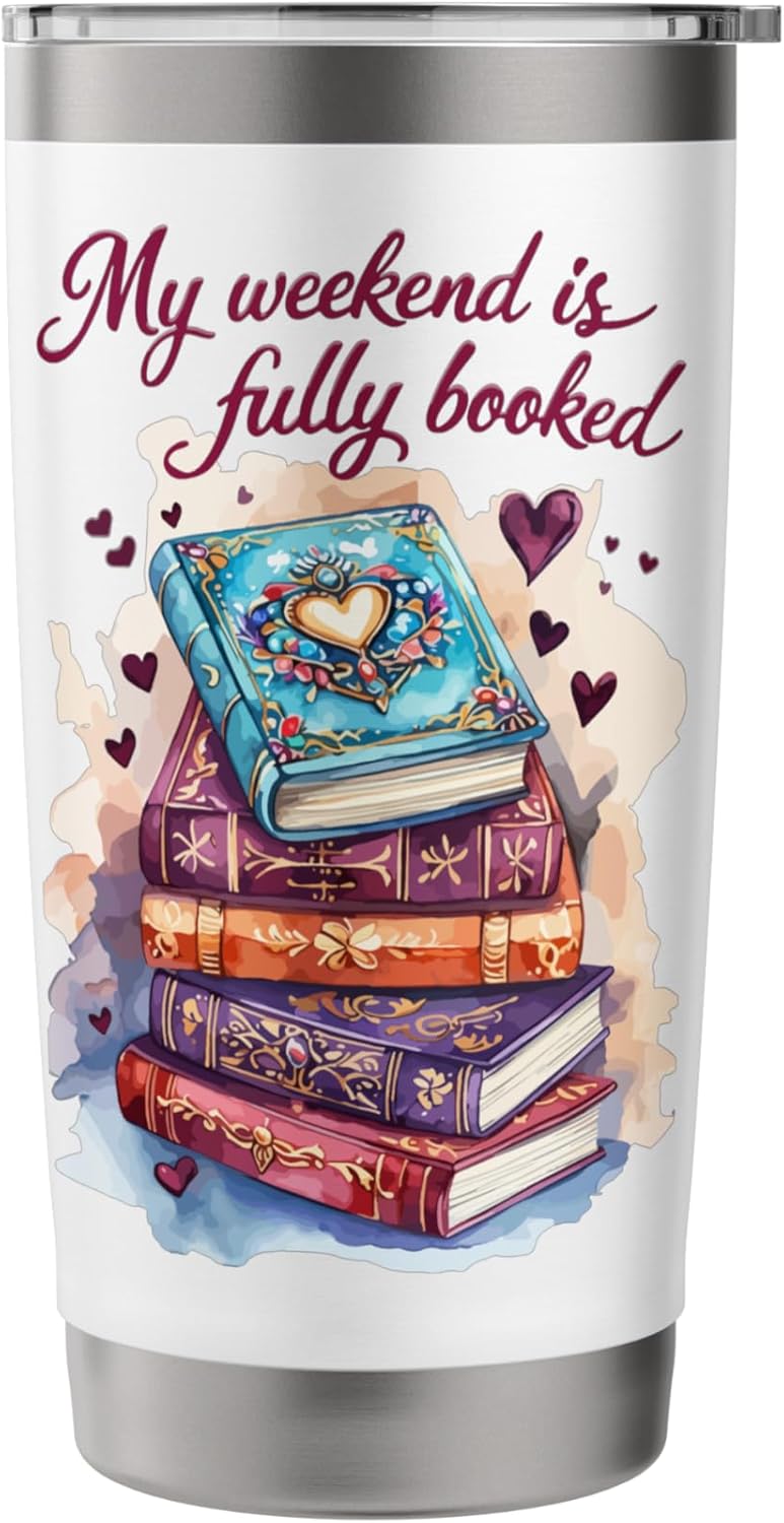 My Weekend Is Fully Booked Reading Quote Book Lover Humor Stainless Steel Insulated Tumbler