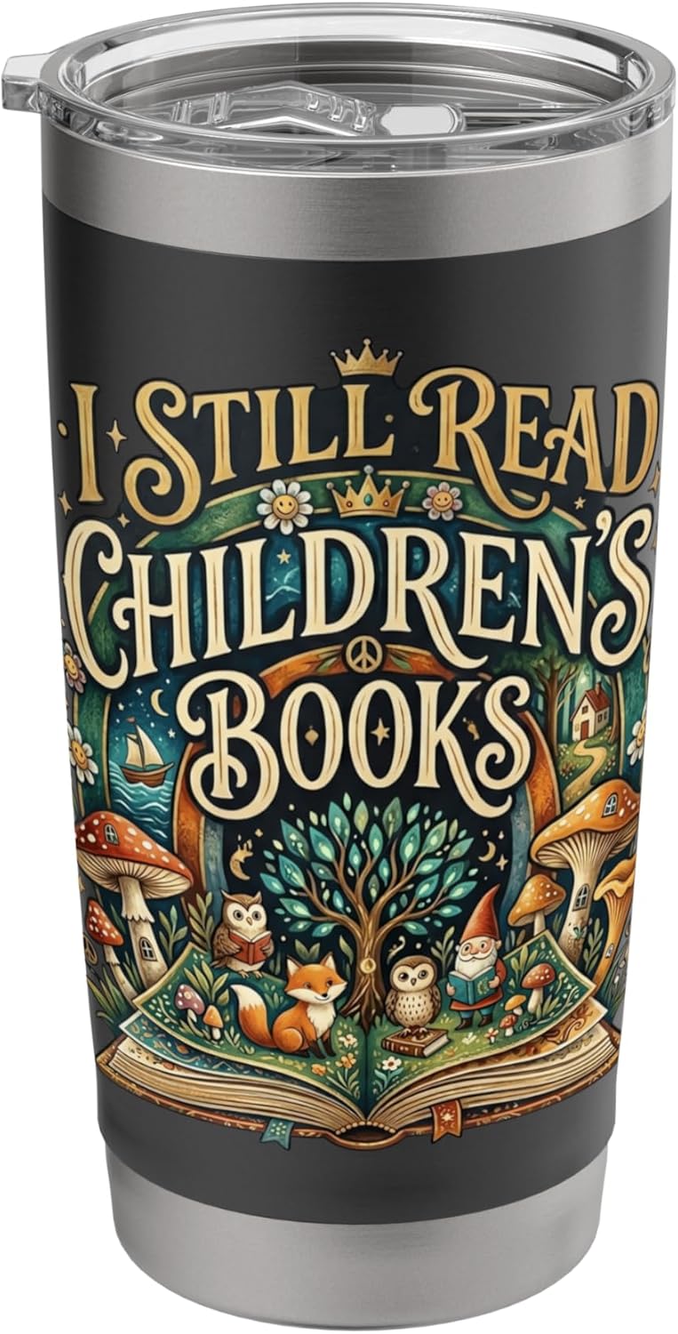 I Still Read Childrens Books Reading Teacher Librarian Stainless Steel Insulated Tumbler