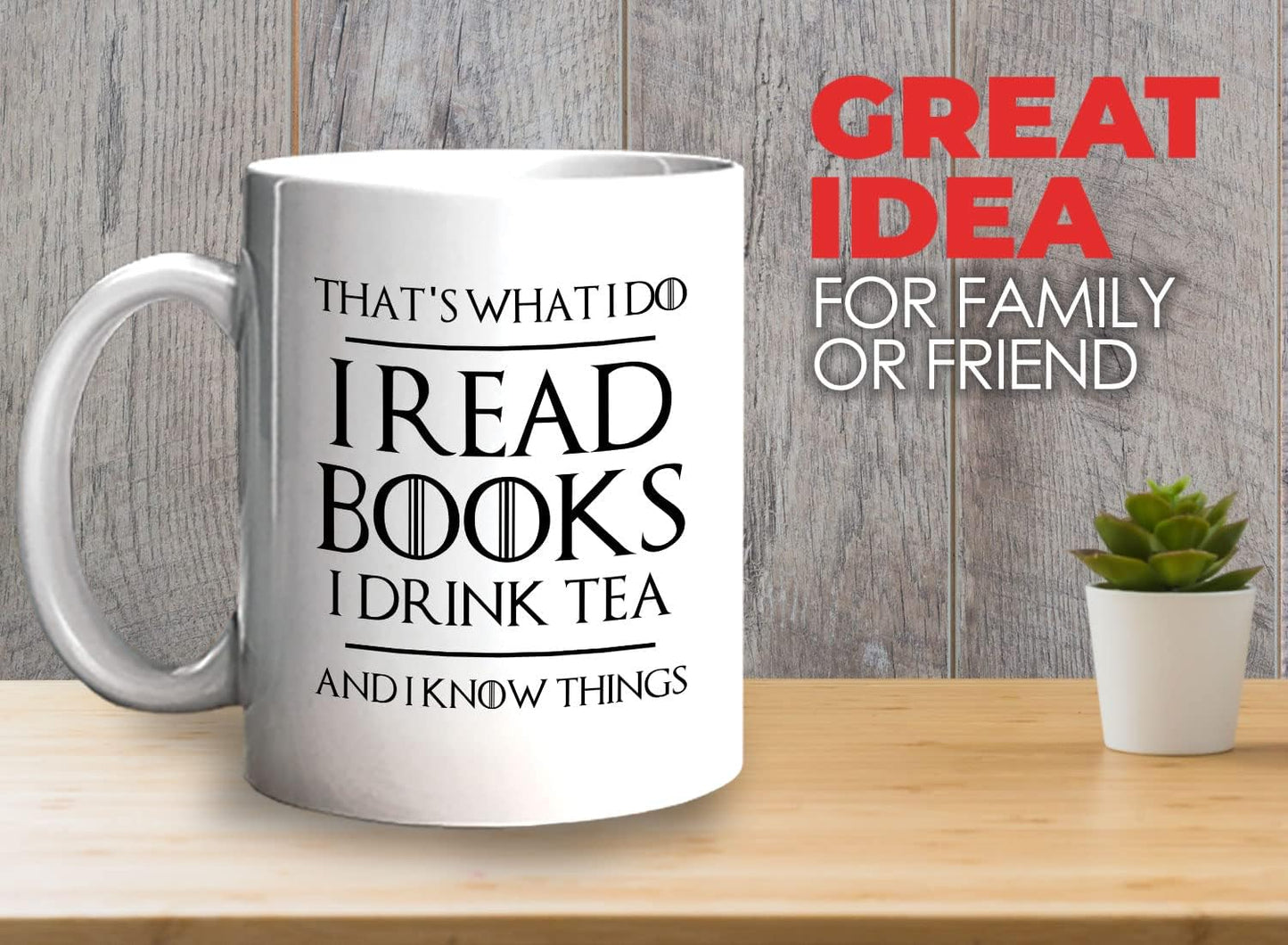 Book Lover Coffee Mug 11oz White - Read Books Drink Tea and Know Things - Gift for Reader Tea Lover Bookish Novelist Librarian Writer