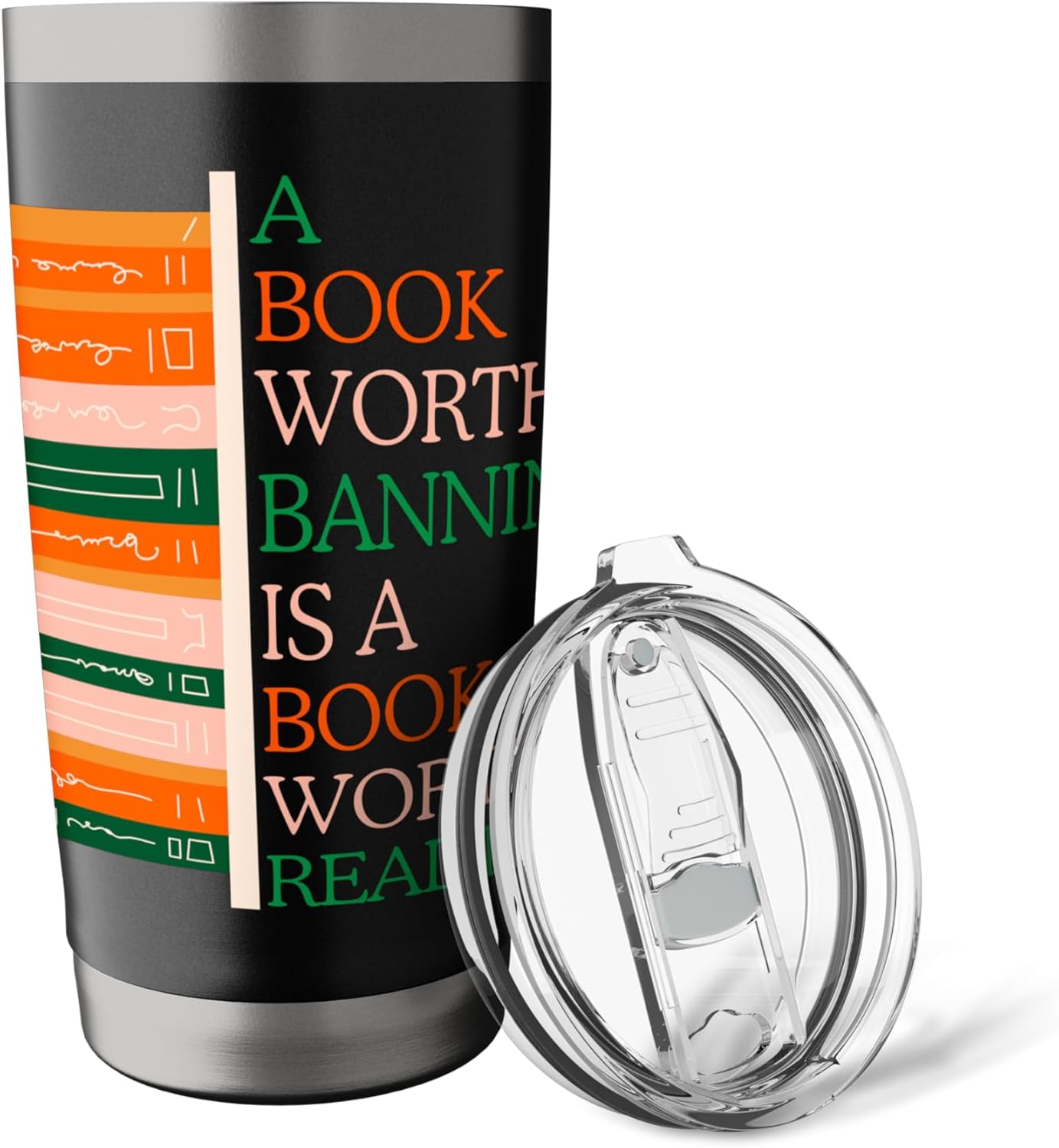 A Book Worth Banning Is a Book Worth Reading Banned Books Stainless Steel Insulated Tumbler