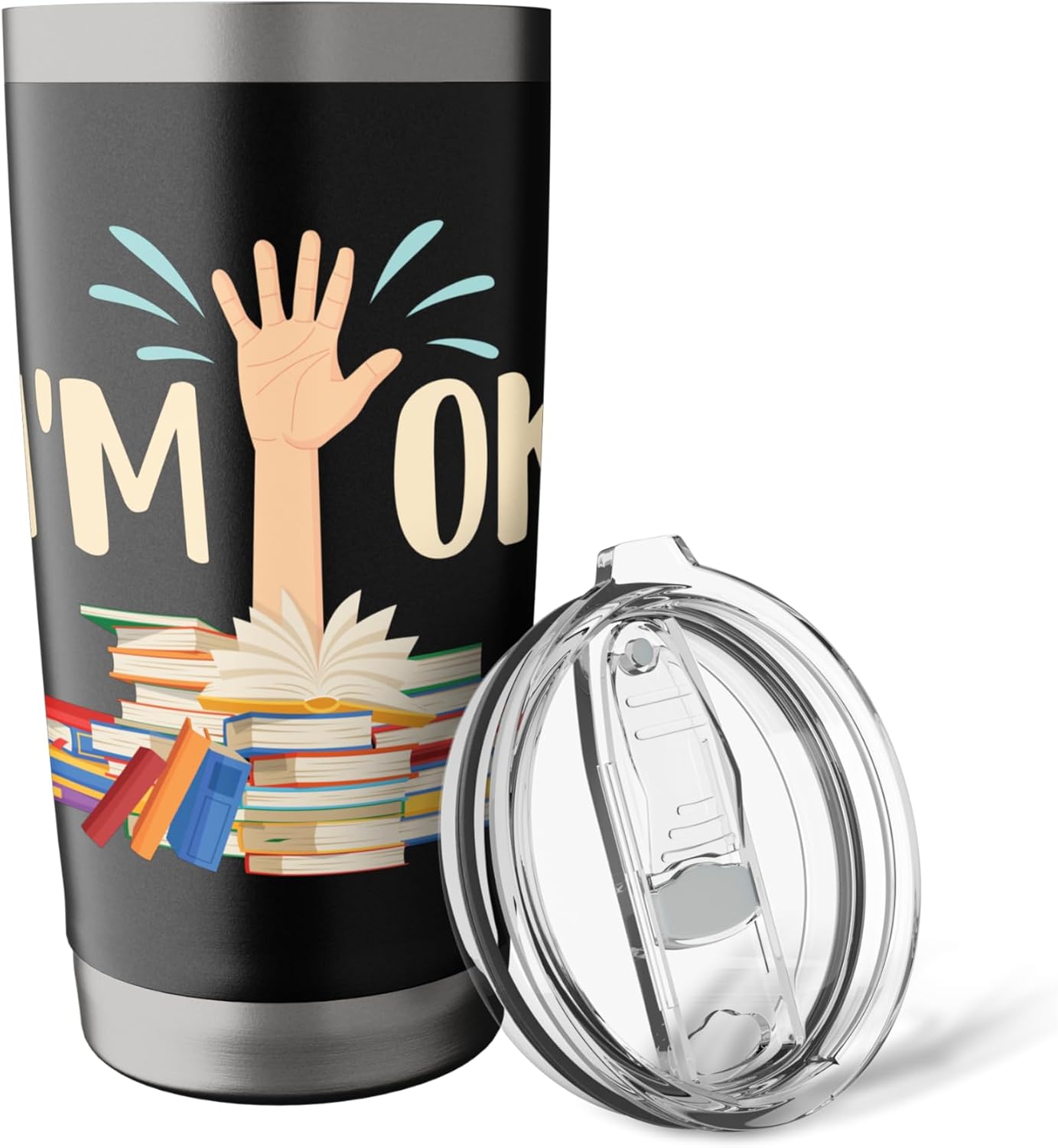 I'm Ok - Book Lover Bookworm Bibliophilia Librarian Library Stainless Steel Insulated Tumbler