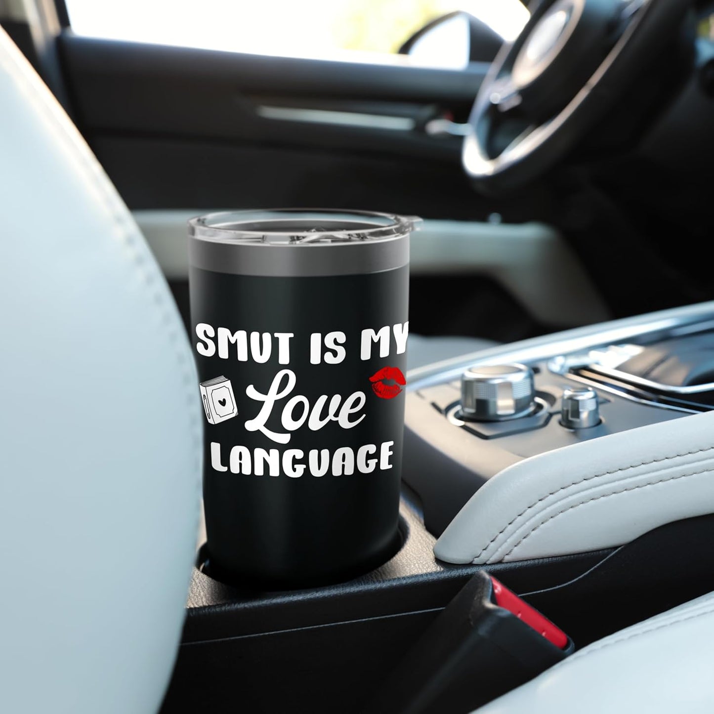I Read Smut Book Lover Smutt Reader Smut is My Love Language Stainless Steel Insulated Tumbler