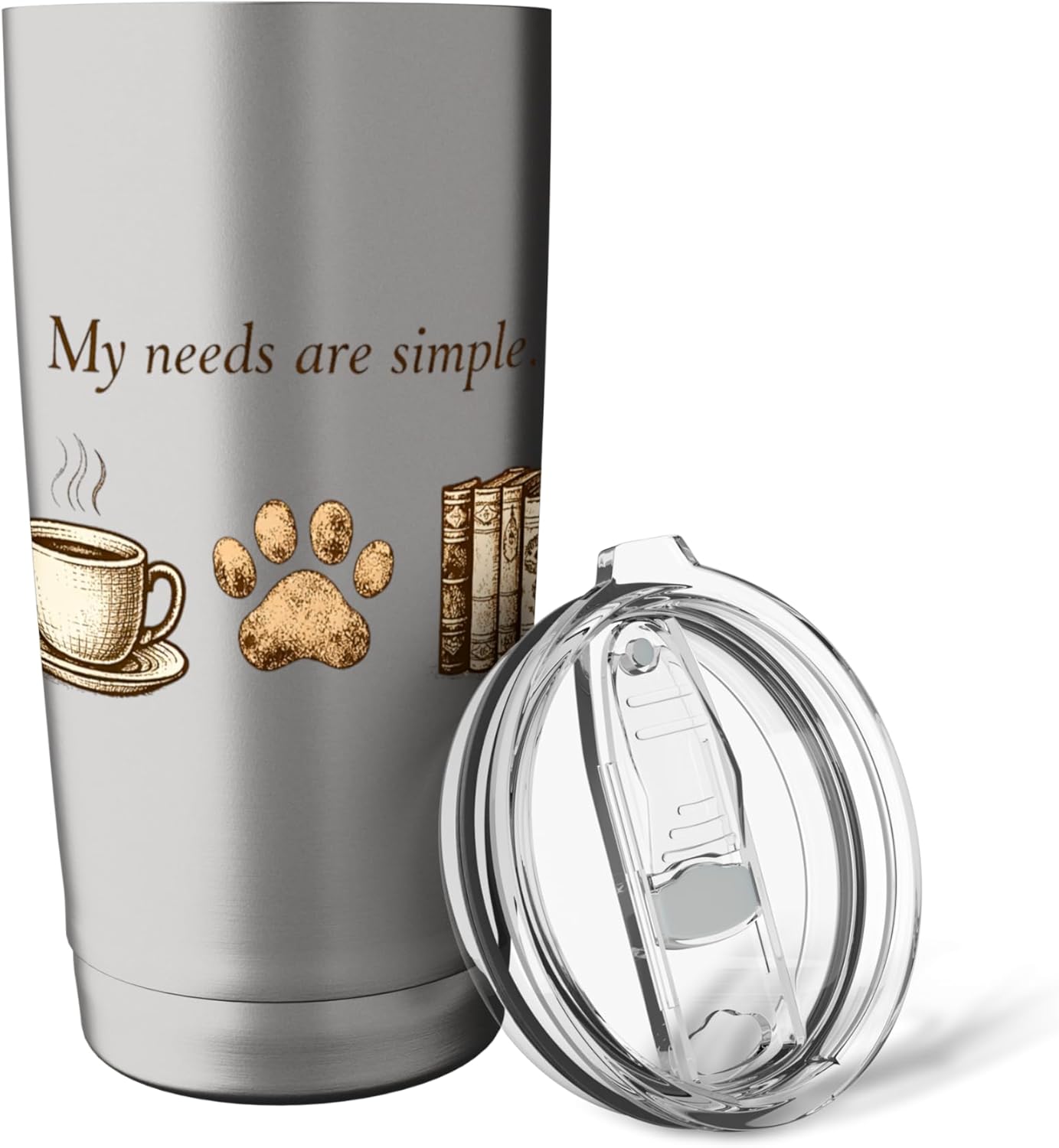 My Needs Are Simple Coffee Paw And Books Vintage Stainless Steel Insulated Tumbler