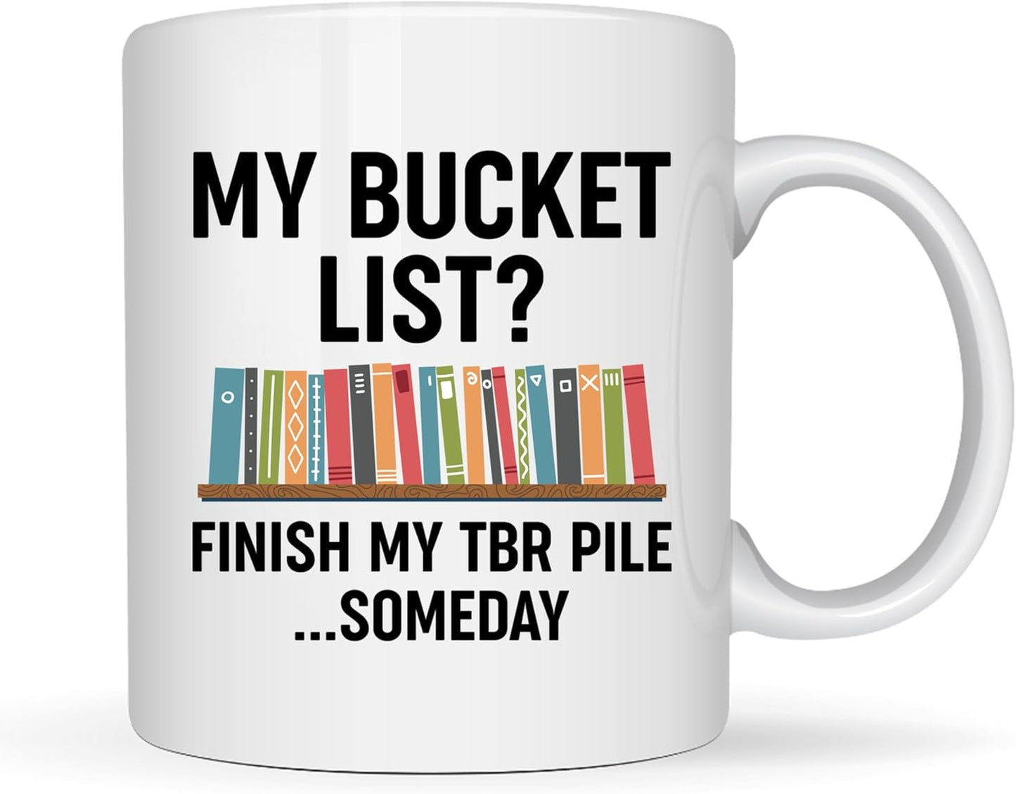 Book Lovers Coffee Mug 11oz White -TBR bucket - Book Reader Bookworm Addict Bookish Librarian Nerd Gifts Decor for Men Women