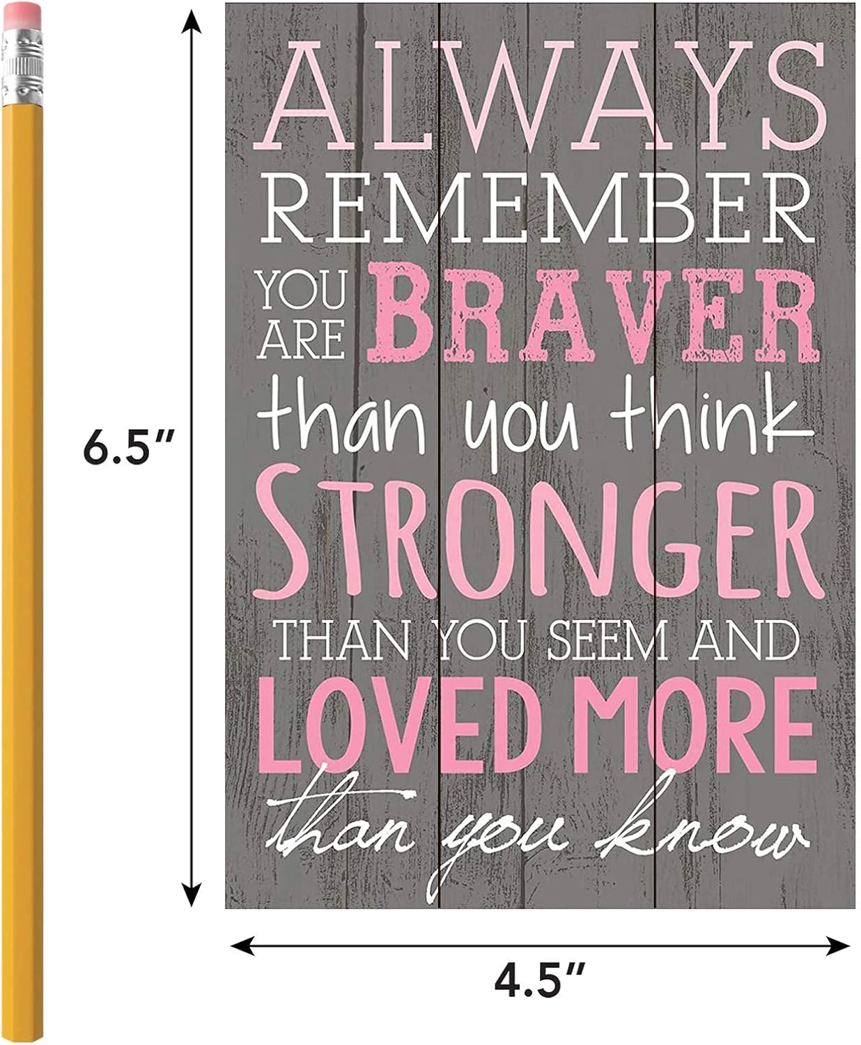 P. Graham Dunn Always Remember You are Braver Than You Think 4x6 Wall Plaque