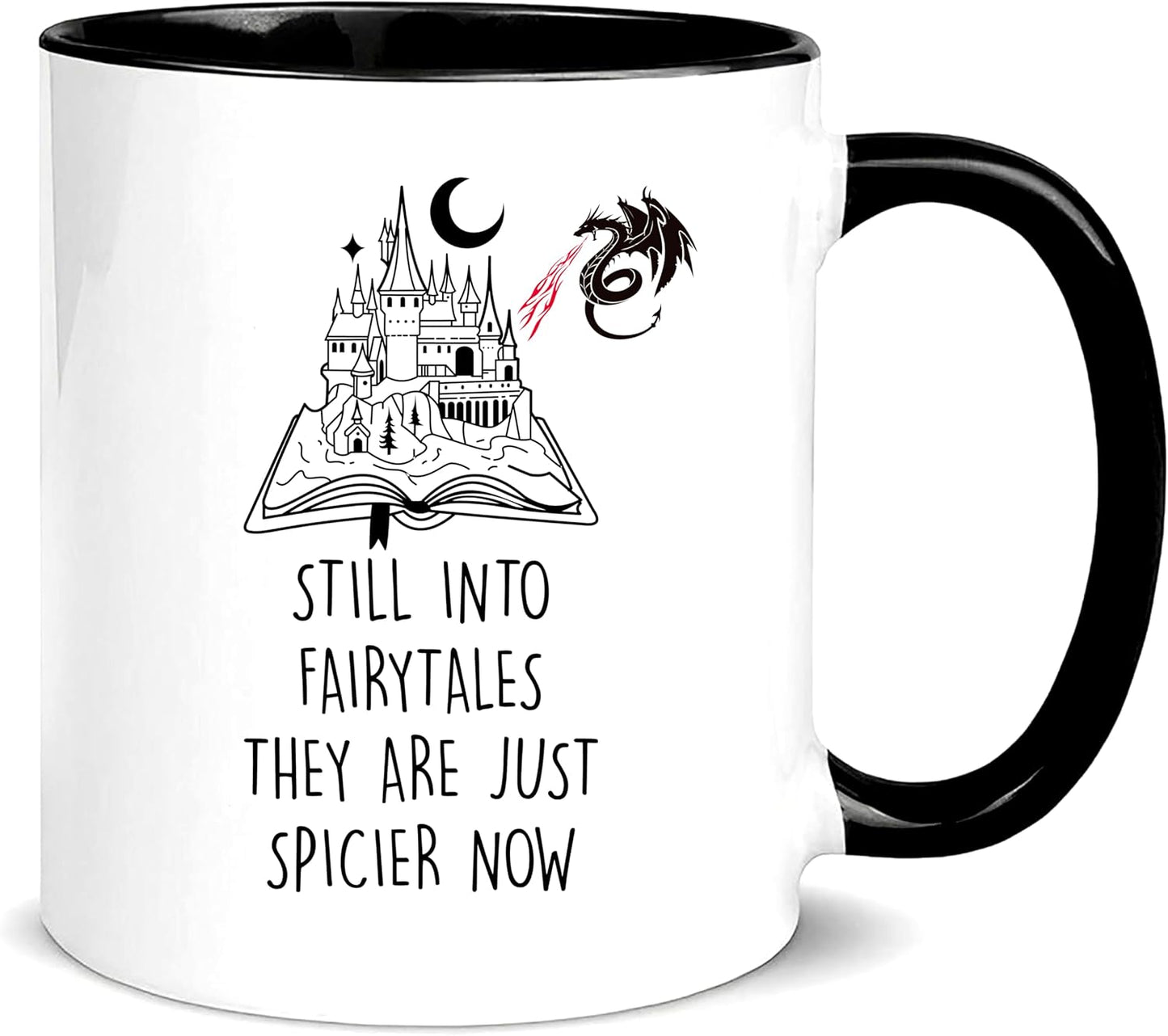 Funny Fairytale Reader Mug, Still into Fairytales They Are Just Spicier Now, Funny Reading, Book Lover, Spicy Reader, Castle and Dragon, 11oz Ceramic Coffee Mug/Tea Cup