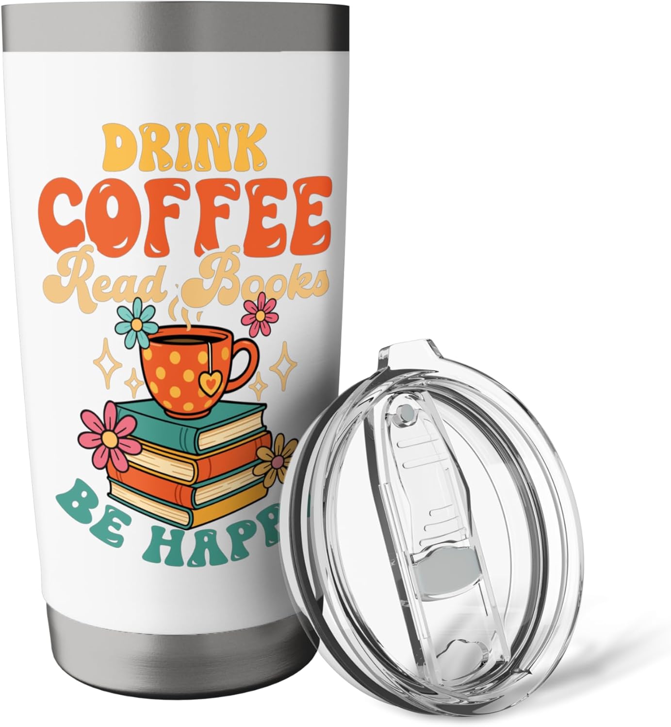 Drink Coffee Read Books Be Happy for Book Lovers Cozy Vibe Stainless Steel Insulated Tumbler