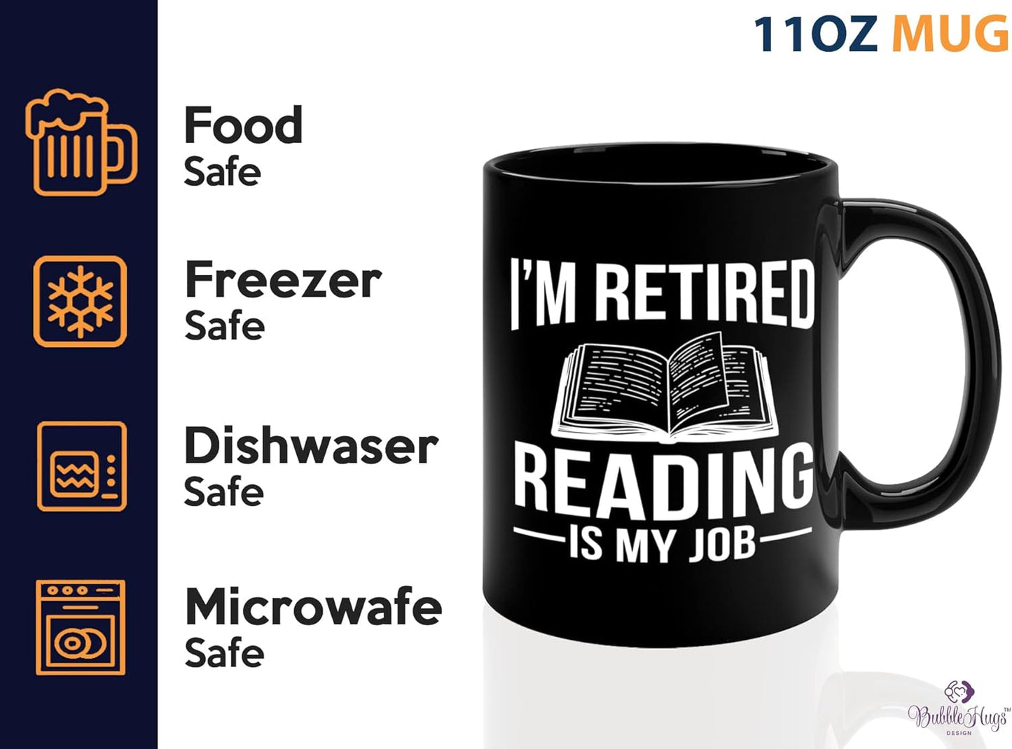 Retired Coffee Mug 11oz Black -I'm Retired Reading Is My Job - Funny Hobby For Dad Grandpa Uncle Mom Aunt Librarian Book Lover Reader Author Journalist Writer