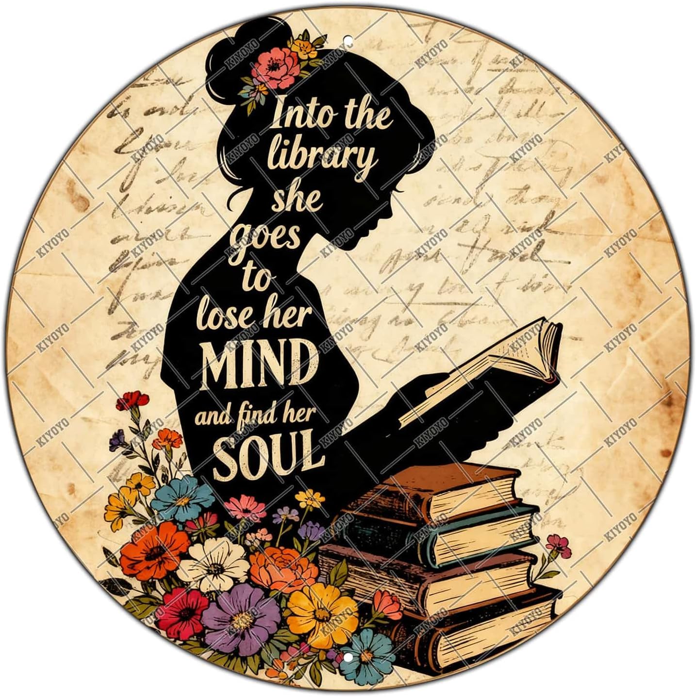 KIOKIO Vintage Girl Reading Book Iron Tin Sign Into The Library She Goes To Lose Her Mind And Find Her Soul Round Metal Sign 12x12 Inch Home Kitchen Bathroom Wall Decor Bar Pub Coffee Garage Poster