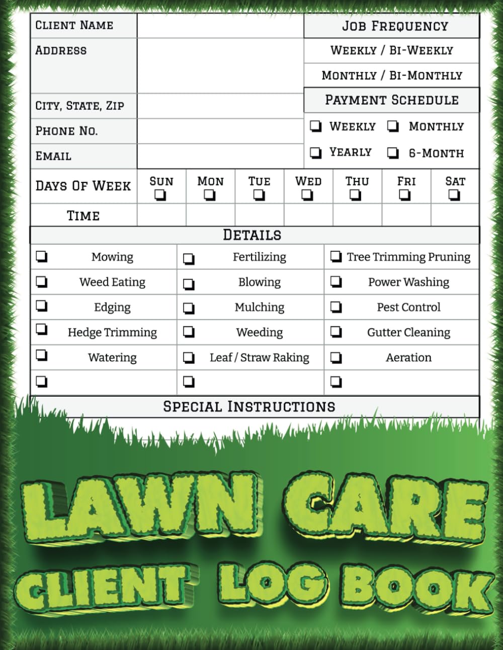 Lawn Care Client Log Book: Detailed Lawn Moving And Landscaping Appointment Book For Garden Maintenance - Record Client Information, Job Frequency And Task Details | Lawn Care Businesses Essentials | 150 Pages