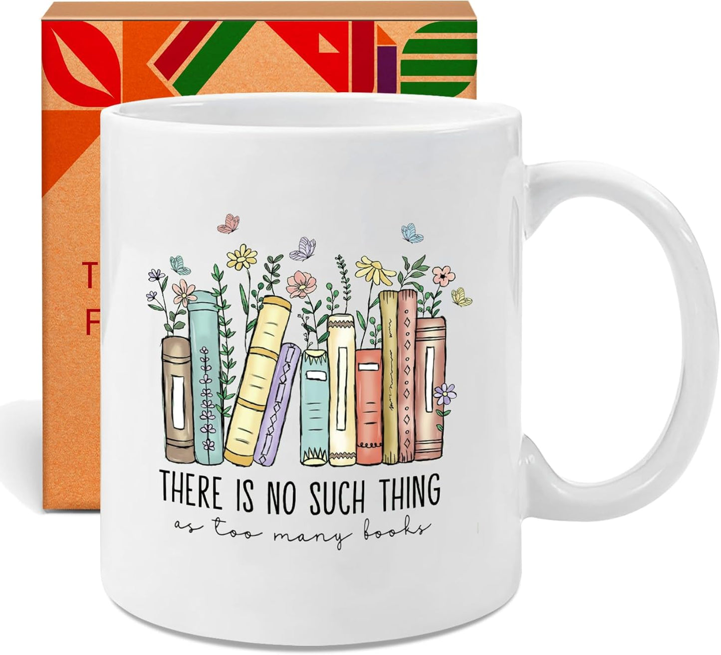 Book Lover Gift - there is no such thing mug - Unique gift for Bookish Readers Woman Men, Mom, Teacher, Best Friend - Birthday, Christmas Graduation Gifts Idea - 11oz White Ceramic Coffee Cup -68