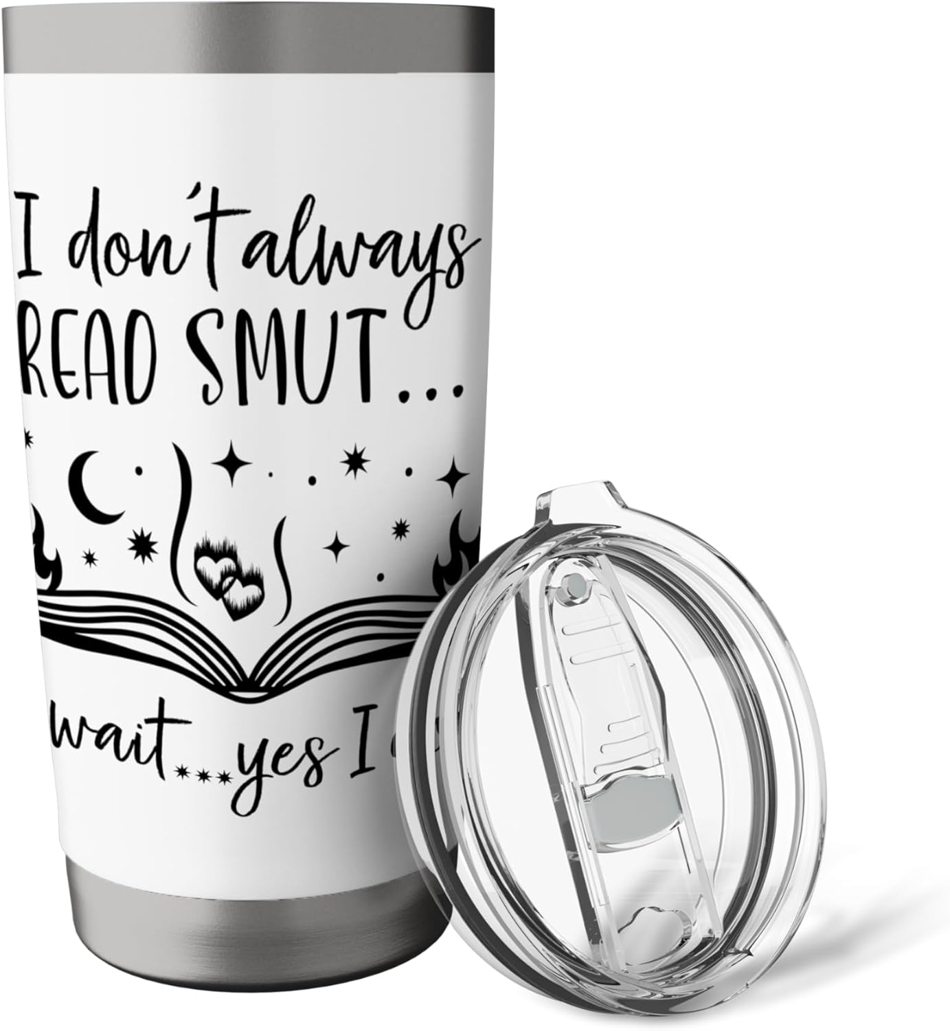 I Dont Always Read Smut Books Smutt Unapologetic Smut Reader Stainless Steel Insulated Tumbler