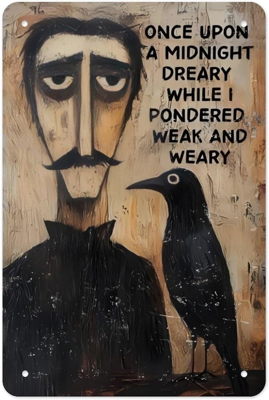Edgar Allan Poe The Raven Metal Sign Poster 12x8 Inch Cute Gothic Folk Art Wall Decor Rustic Cottagecore Midnight Dreary Quote Home Bedroom Office Study Library Reading Nook Gift