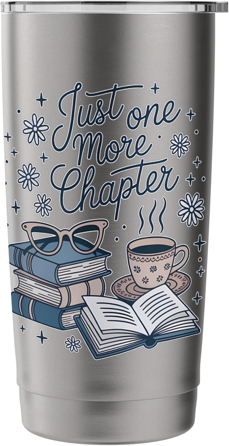 Just One More Chapter Book Love Cozy Bookworm Reading Stainless Steel Insulated Tumbler