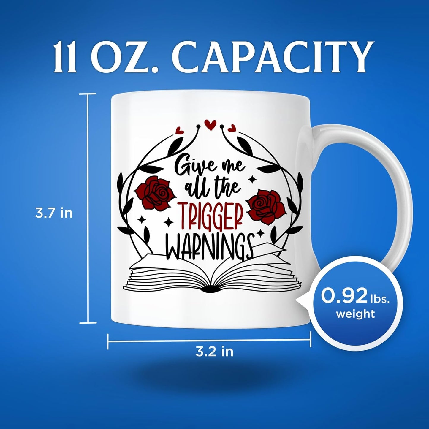 Give Me All The Trigger Warnings Coffee Mug - 11 Ounce White Handle Coffee Cup - Funny Bookworm Bookreader - Printed On Both Sides - Dishwasher and Microwave Safe - Premium Quality Ceramic - BMCM00208