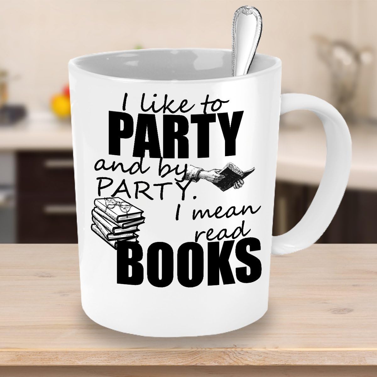 I LIKE TO PARTY MUG ~ Book lover -I love hot girls - Book lover gift -reading quote - funny love to read - mug if you can read this - librarian gifts White coffee Tea Cup 11 Oz