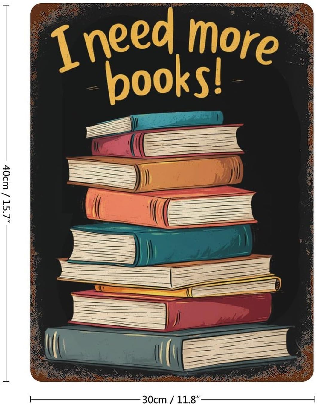 Reading Lover I Need More Books Personalized Tin Signs Metal Poster Wall Art Retro Bar Pub Garage Home Decor