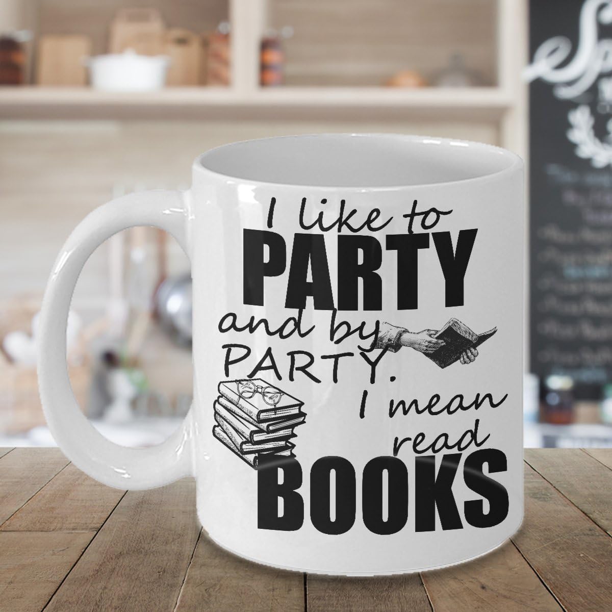 I LIKE TO PARTY MUG ~ Book lover -I love hot girls - Book lover gift -reading quote - funny love to read - mug if you can read this - librarian gifts White coffee Tea Cup 11 Oz