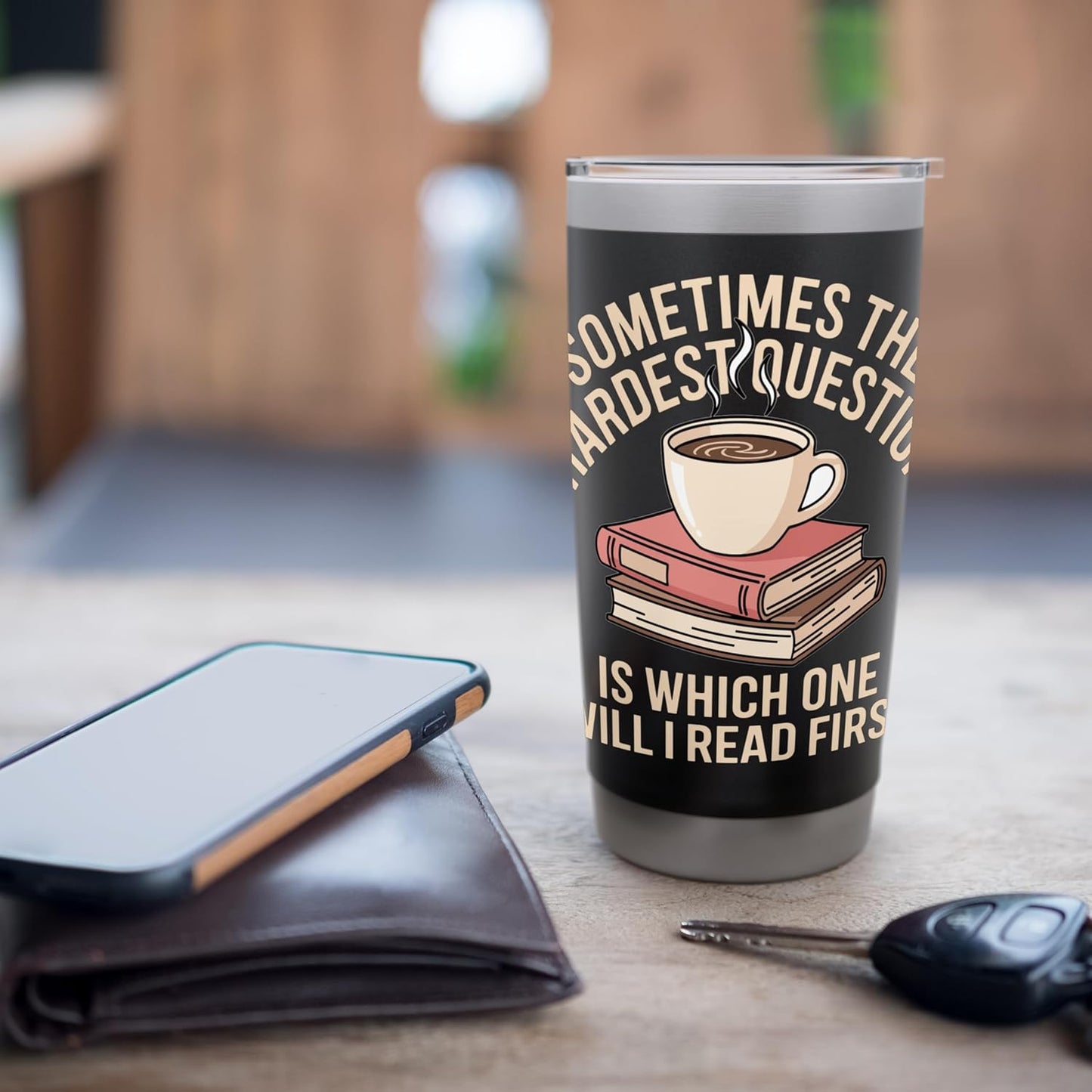 Sometimes The Hardest Question Is Which Book First Stainless Steel Insulated Tumbler