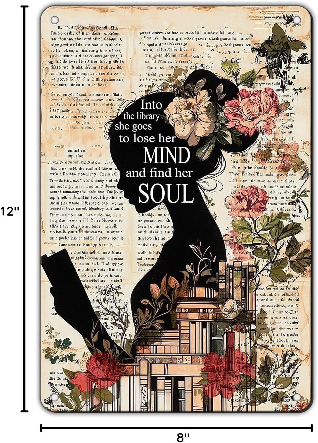 Girl Reading Book Vintage Metal Tin Sign Into The Library She Goes To Lose Her Mind And Find Her Soul Library Decor Poster Home School Coffee Shop Club 12x8 Inch