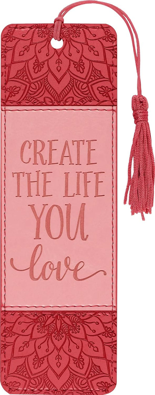 Create the Life You Love Artisan Bookmark