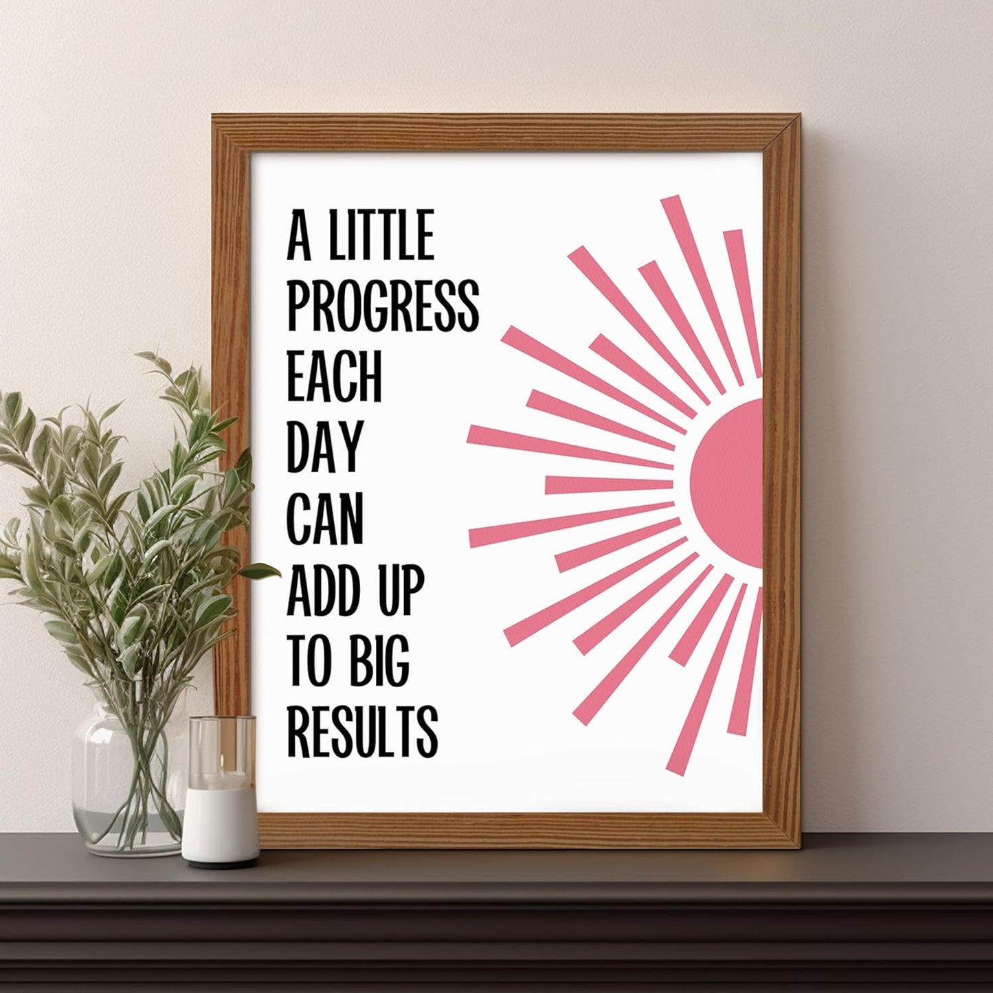 Inspirational Quotes Decorative Sign A Little Progress Each Day Adds Up to Big Results Sign Framed Positive Saying Wall Plaque Boho Minimalist Motivational Home Office Therapy Room Decor 8 x 10 Inches
