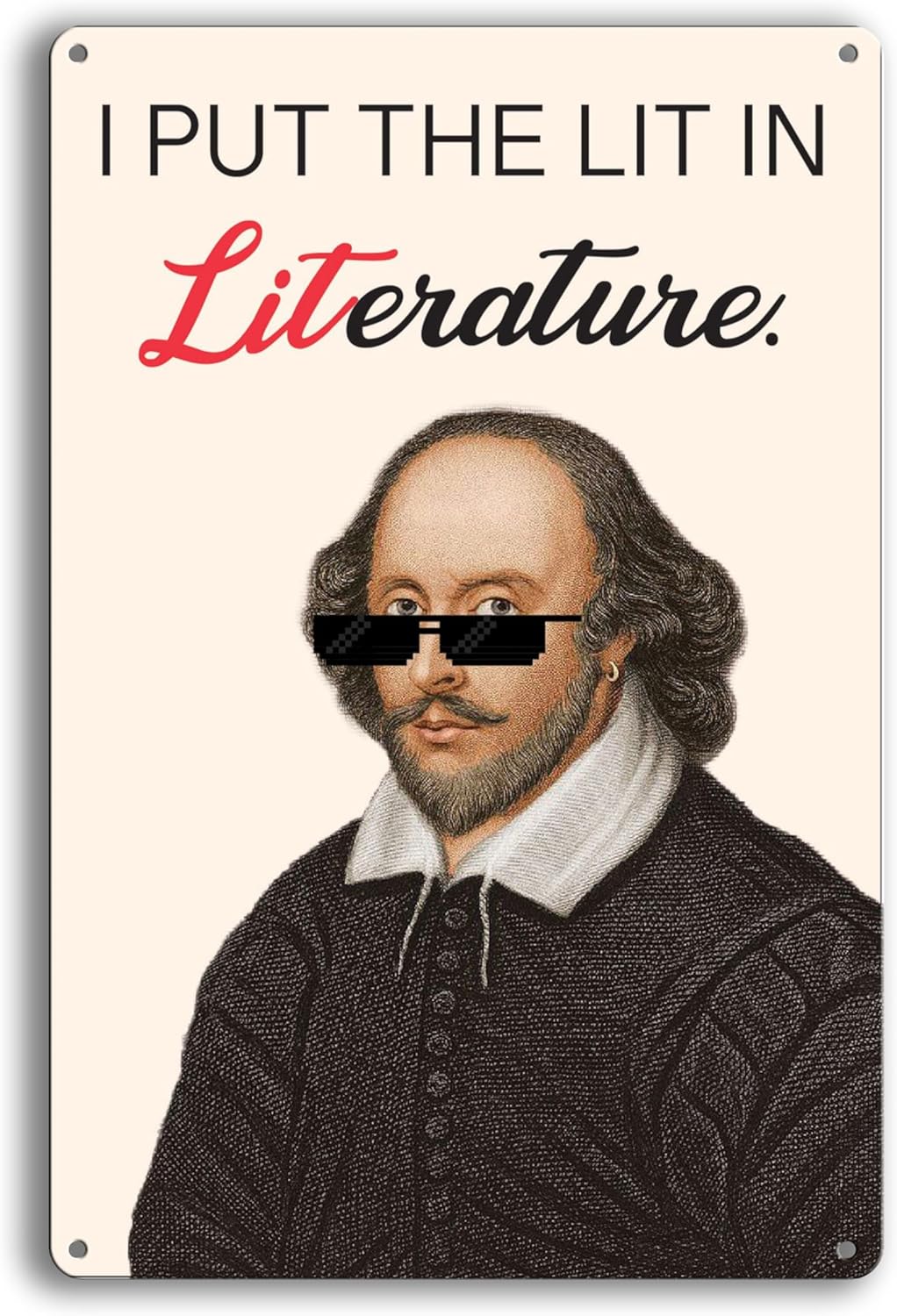 Funny Meme Tin Sign for English Teacher - Shakespear Motivational Metal Sign for Classrooms - High School Middle School Student Educational Wall Decor Poster - Modern Inpirational Wall Art Decorations for Drama Classroom & Library