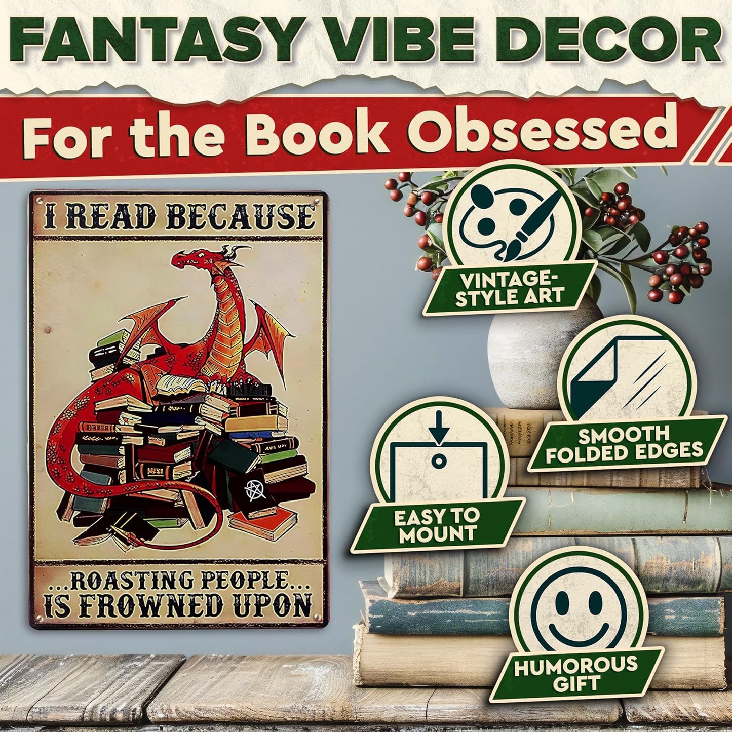 I Read Because Metal Sign – Dragon Wall Art, Durable Non-Fade Tin Sign, Funny Vintage Dragon Wall Decor, Easy to Install 8x12" Bedroom, Cafe, Library Decor, Great Valentines Day Gifts for Book Lovers