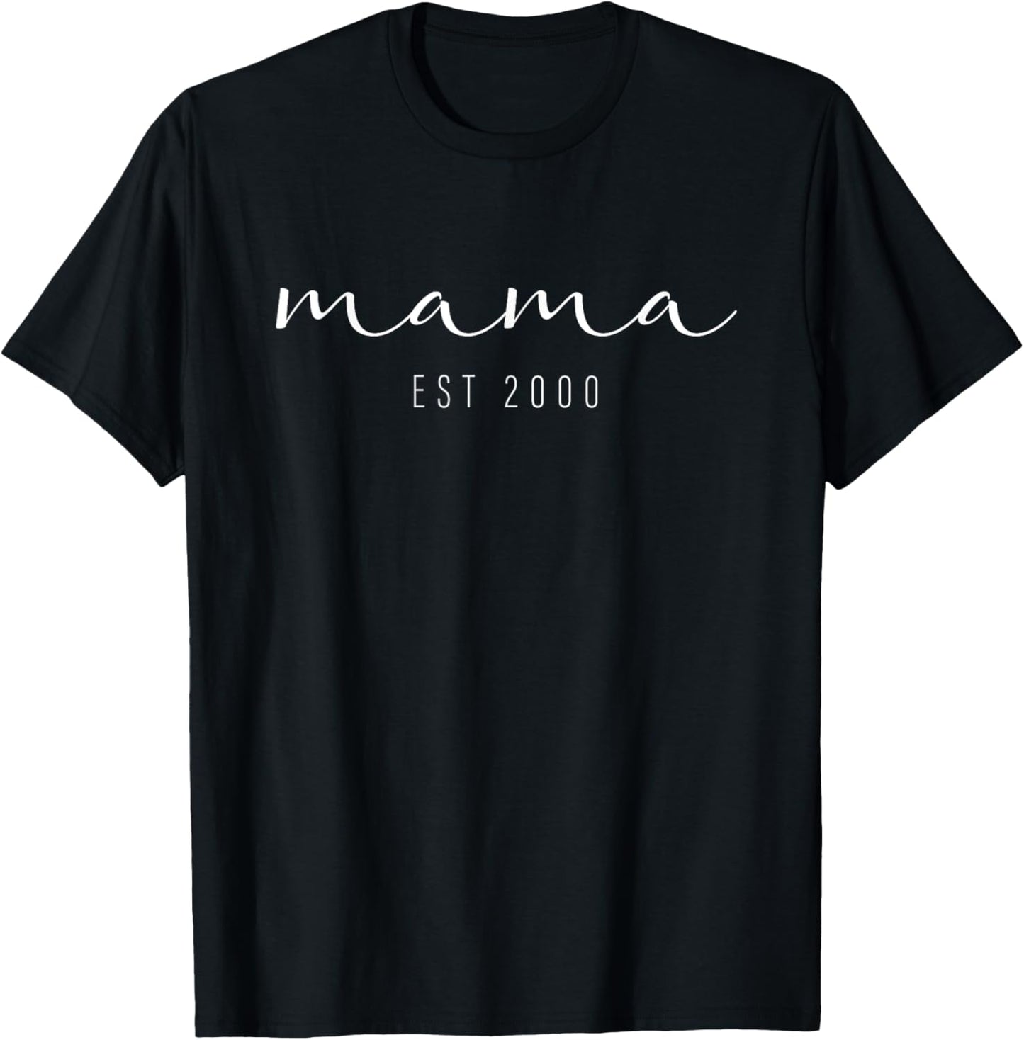 Mama Est. 2000 T-Shirt - Celebrate Her Journey | Soft & Stylish Mom Tee