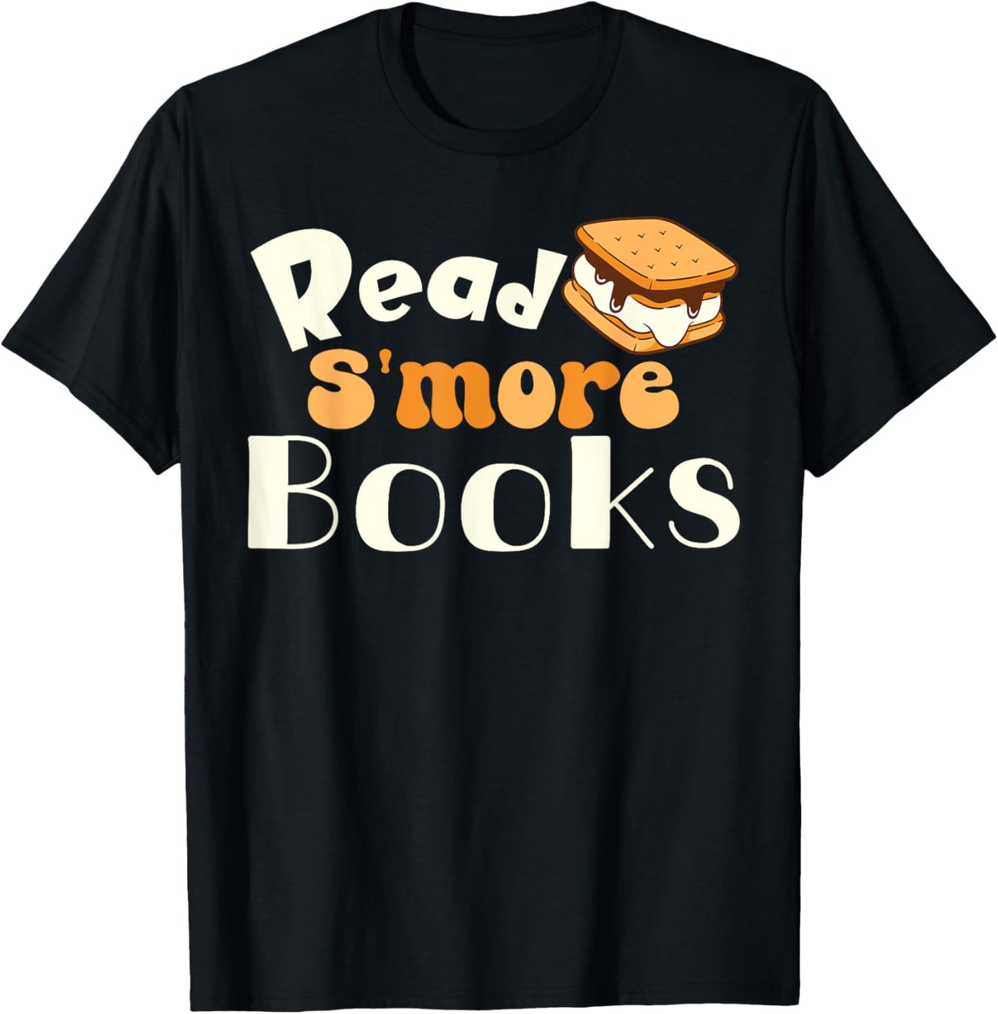Read S'more Books Reading Lover Bookworm Librarian Funny T-Shirt